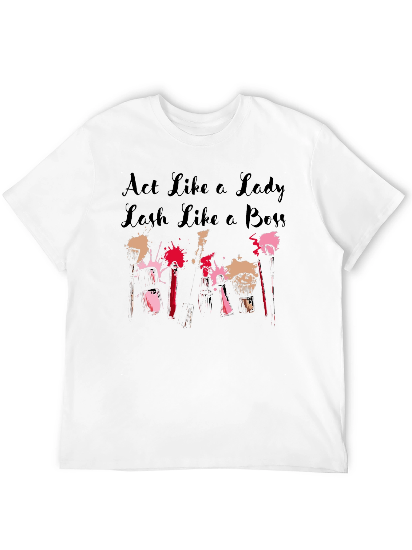 Act Like a Lady Lash Like a Boss Tee