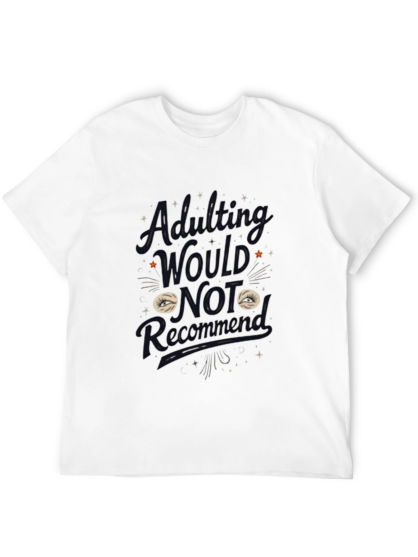 Adulting Would Not Recommend Graphic Tee