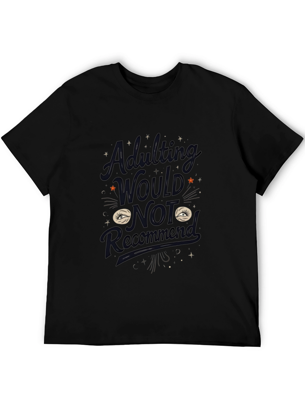 Adulting Would Not Recommend Graphic Tee