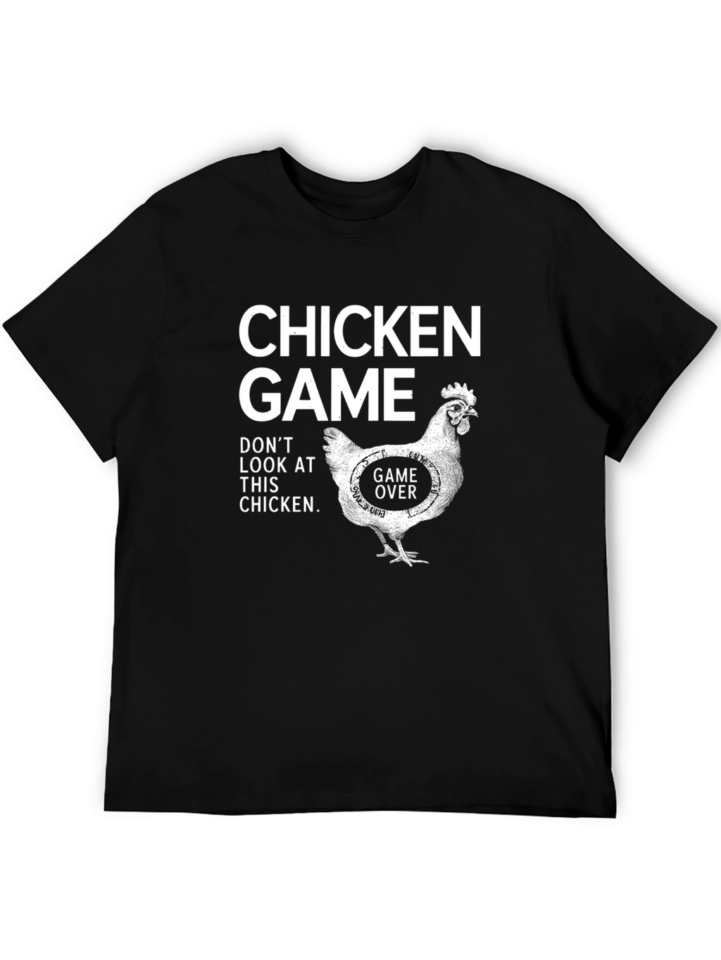 Chicken Game T-Shirt - Dont Look at This Chicken!