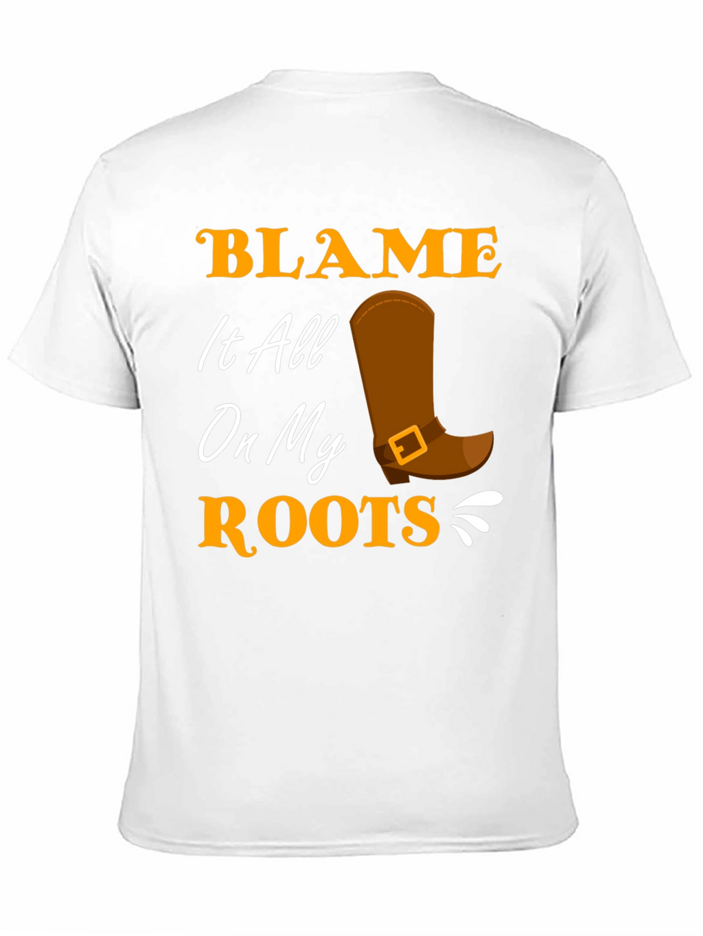 Blame It All On My Roots Black T-Shirt