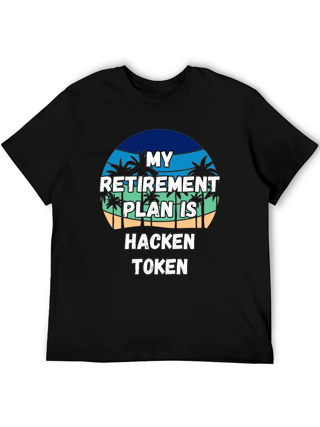 My Retirement Plan Hacken Token Black T-Shirt
