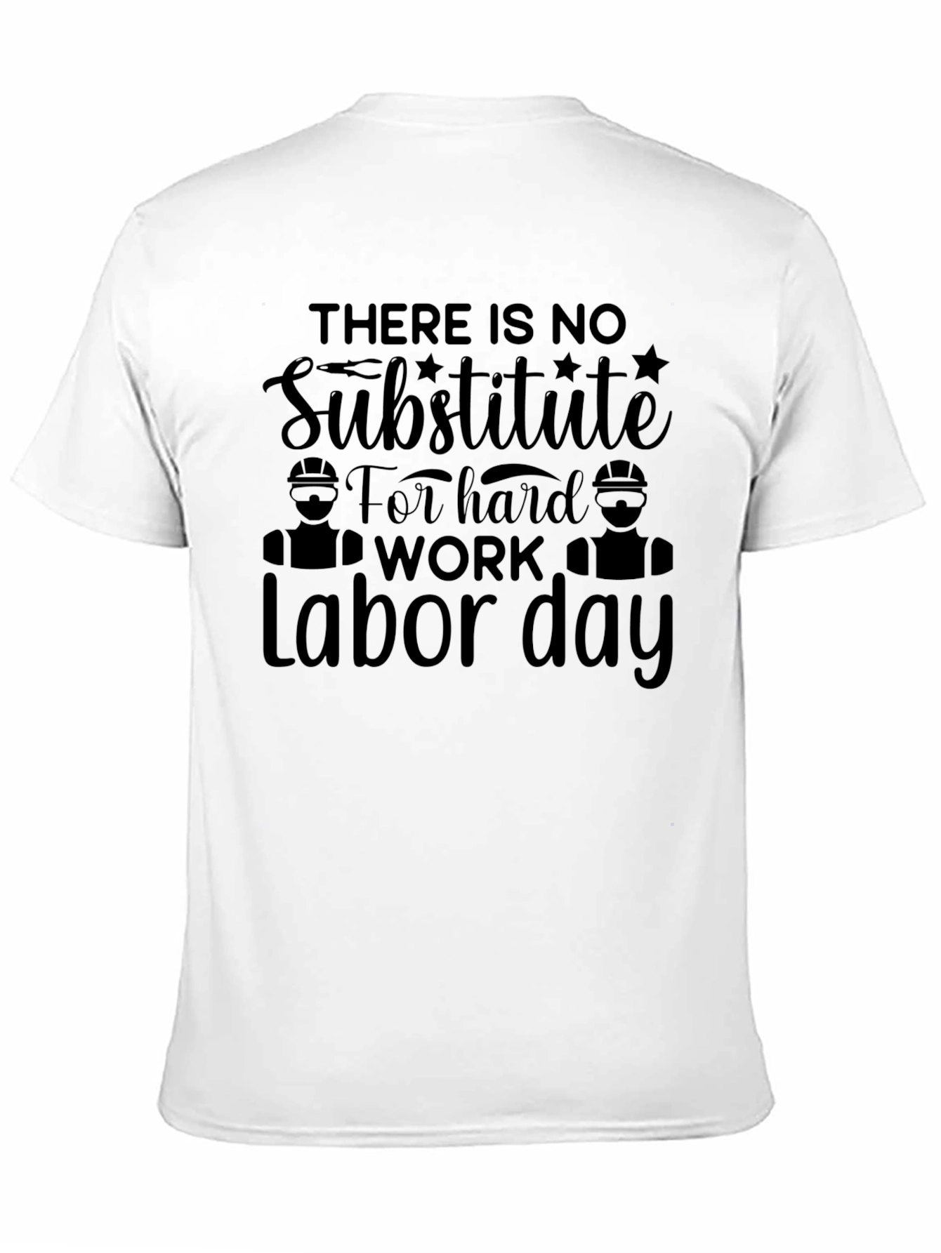 Labor Day Hard Work T-Shirt