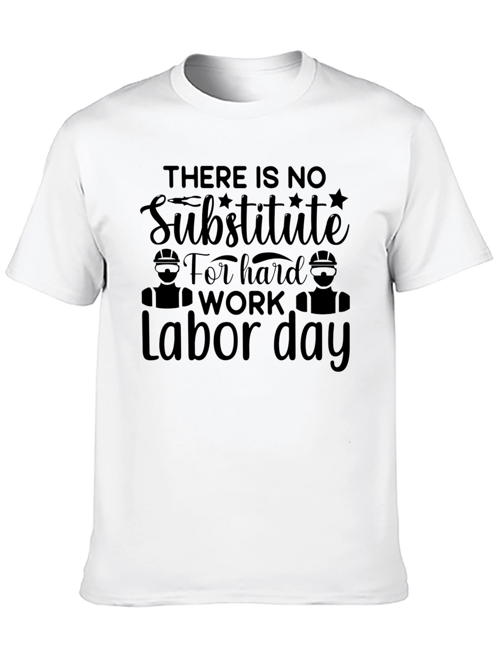 Labor Day Hard Work T-Shirt