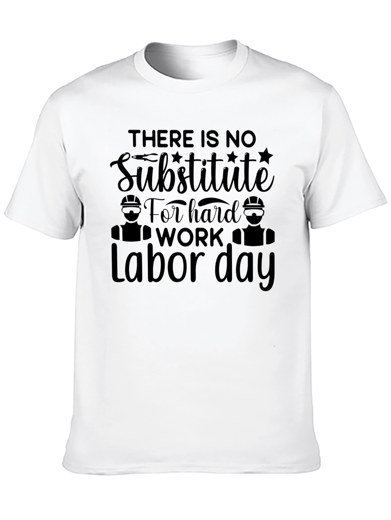 Labor Day Hard Work T-Shirt