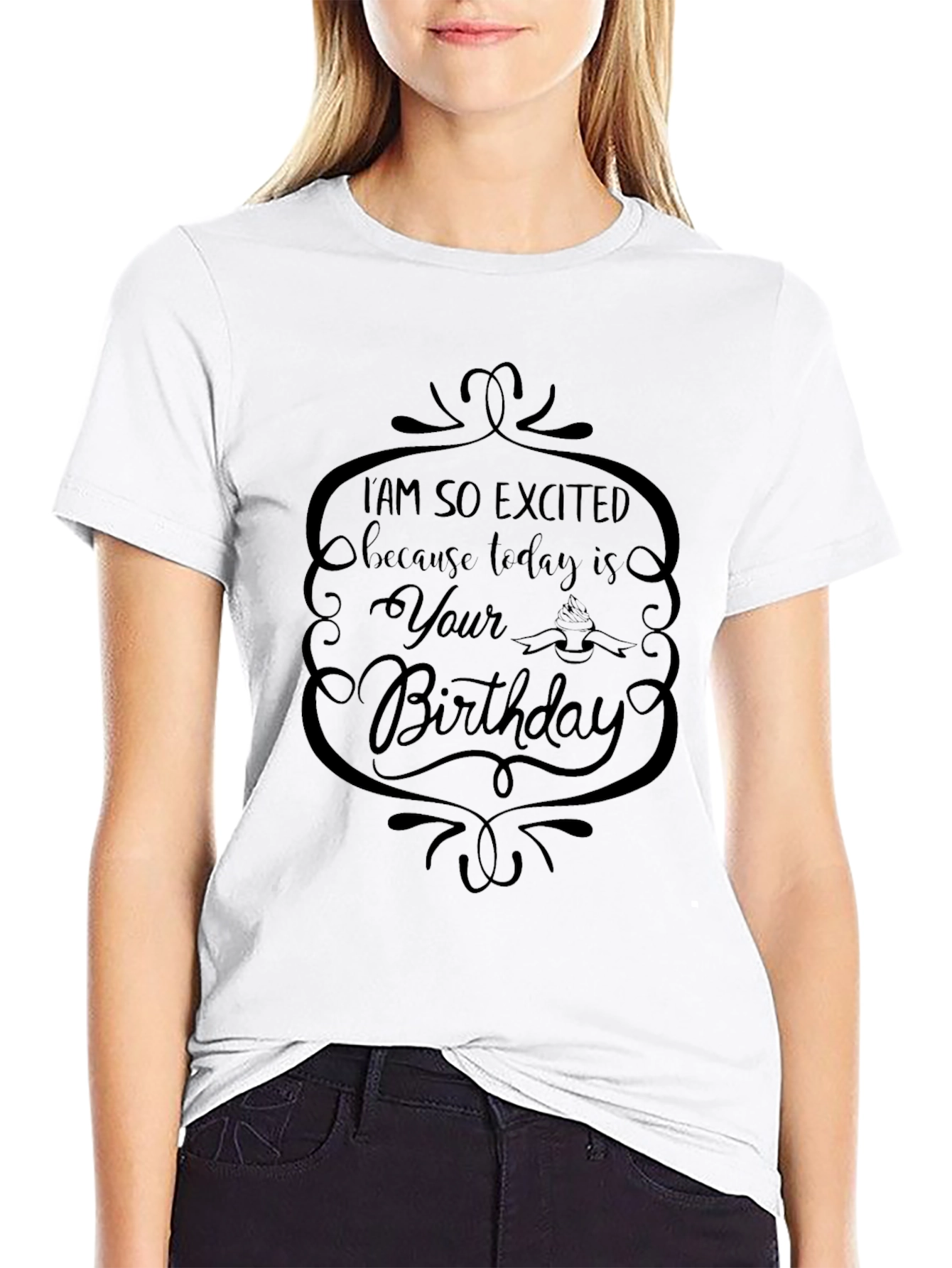 Im So Excited Its Your Birthday Graphic Tee