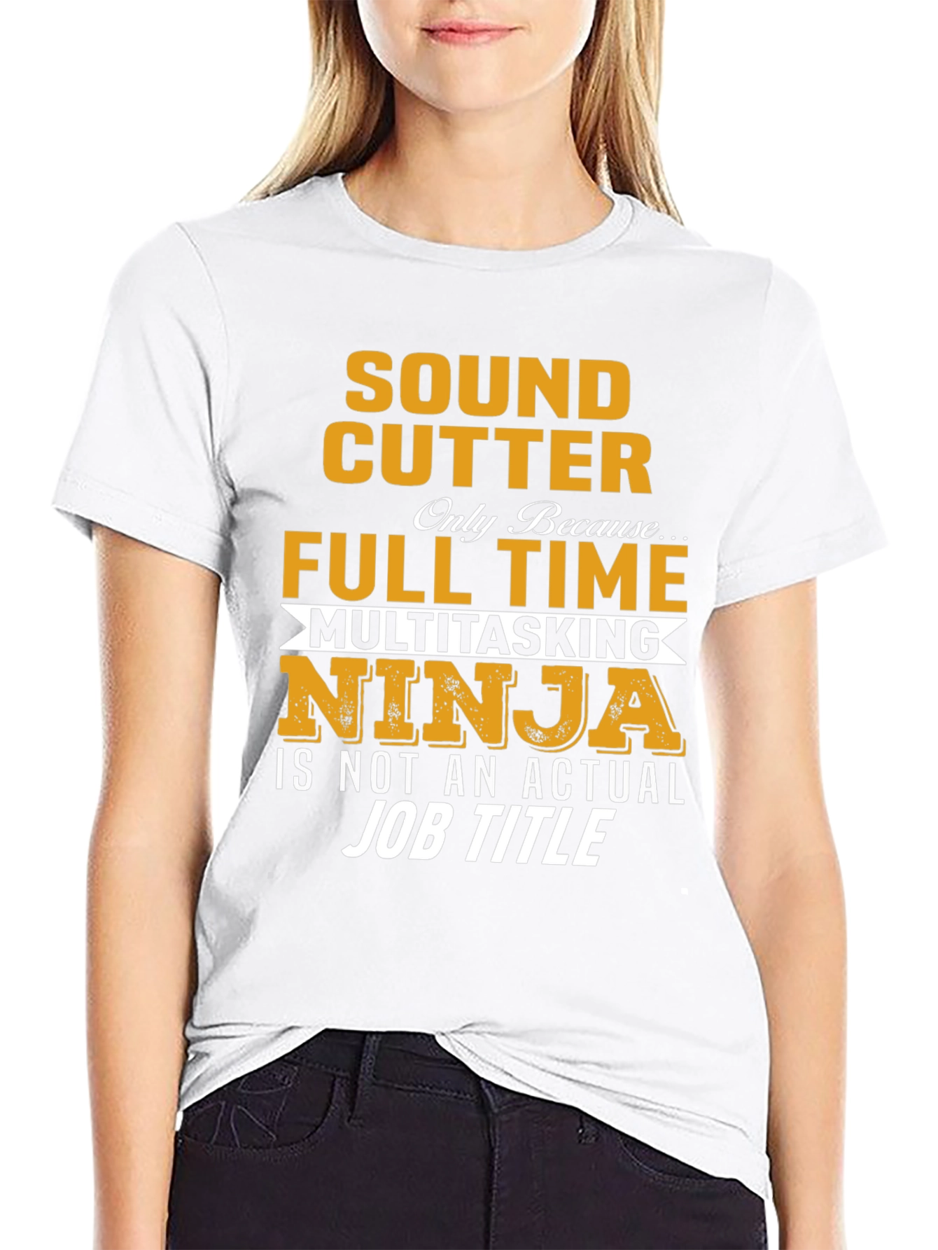 Sound Cutter T-Shirt: Full Time Multitasking Ninja