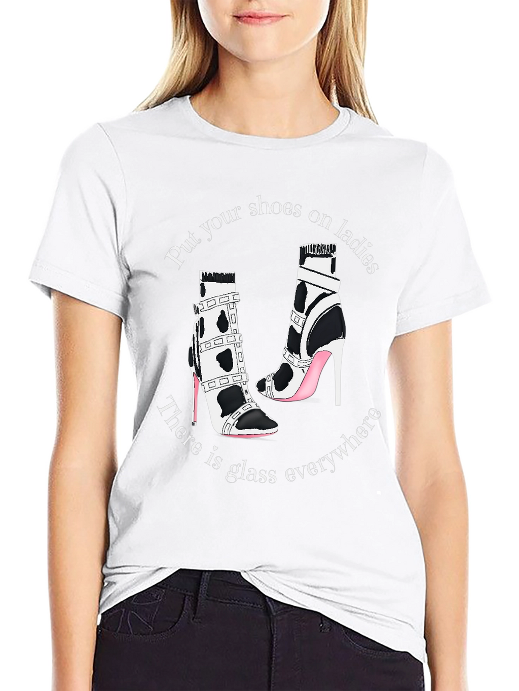 Statement T-Shirt: Shoes On Ladies Glass Everywhere