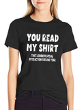 Funny You Read My Shirt Graphic Tee