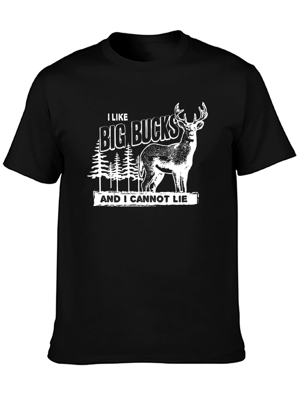 I Like Big Bucks T-Shirt - Funny Hunting Tee