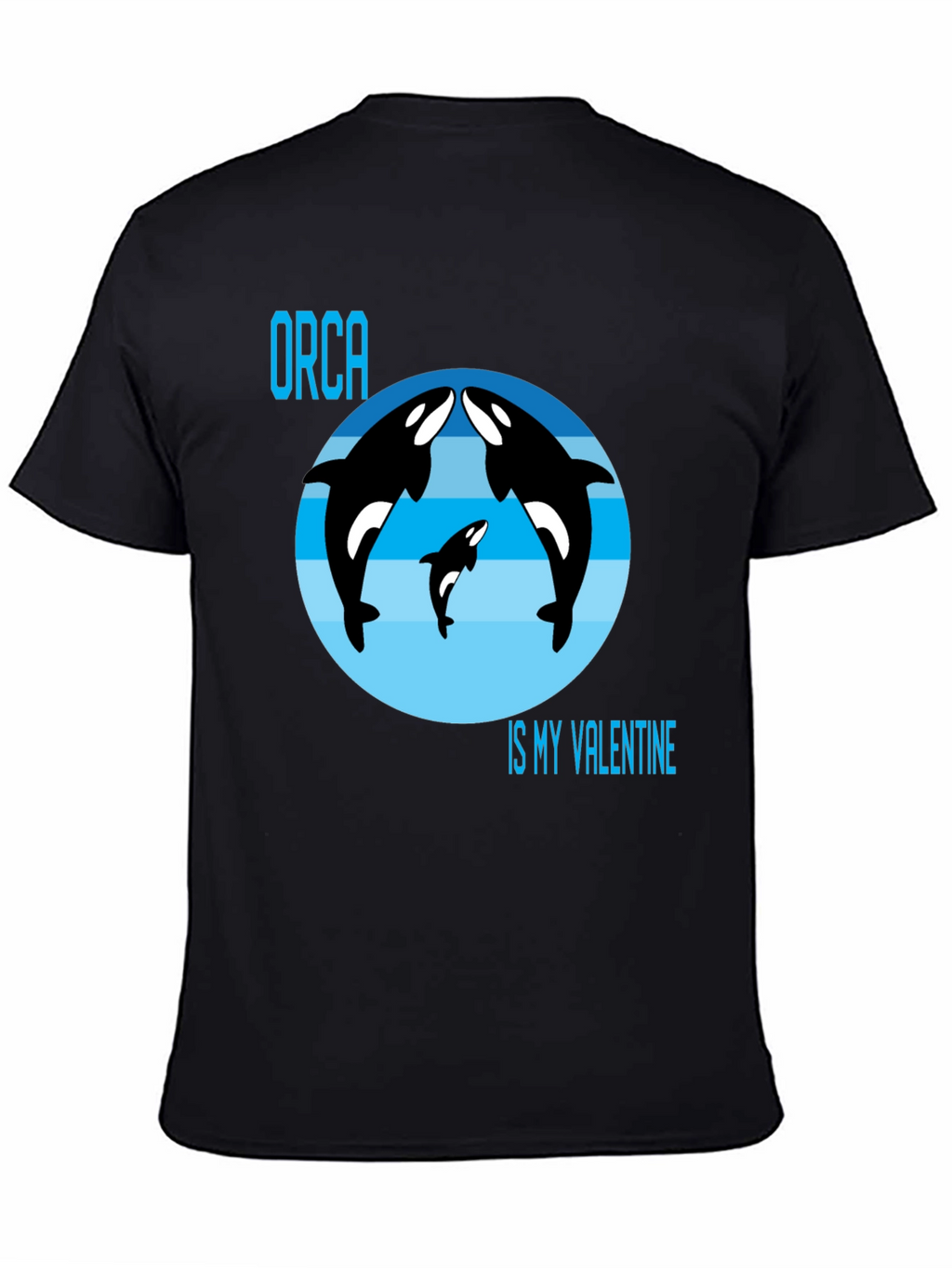 Orca Is My Valentine T-Shirt