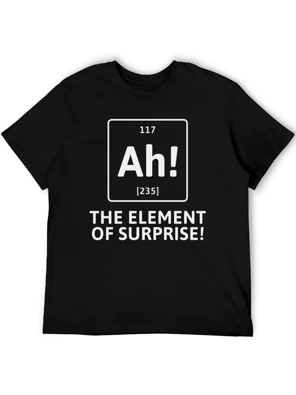 Element of Surprise Ah! Graphic T-Shirt