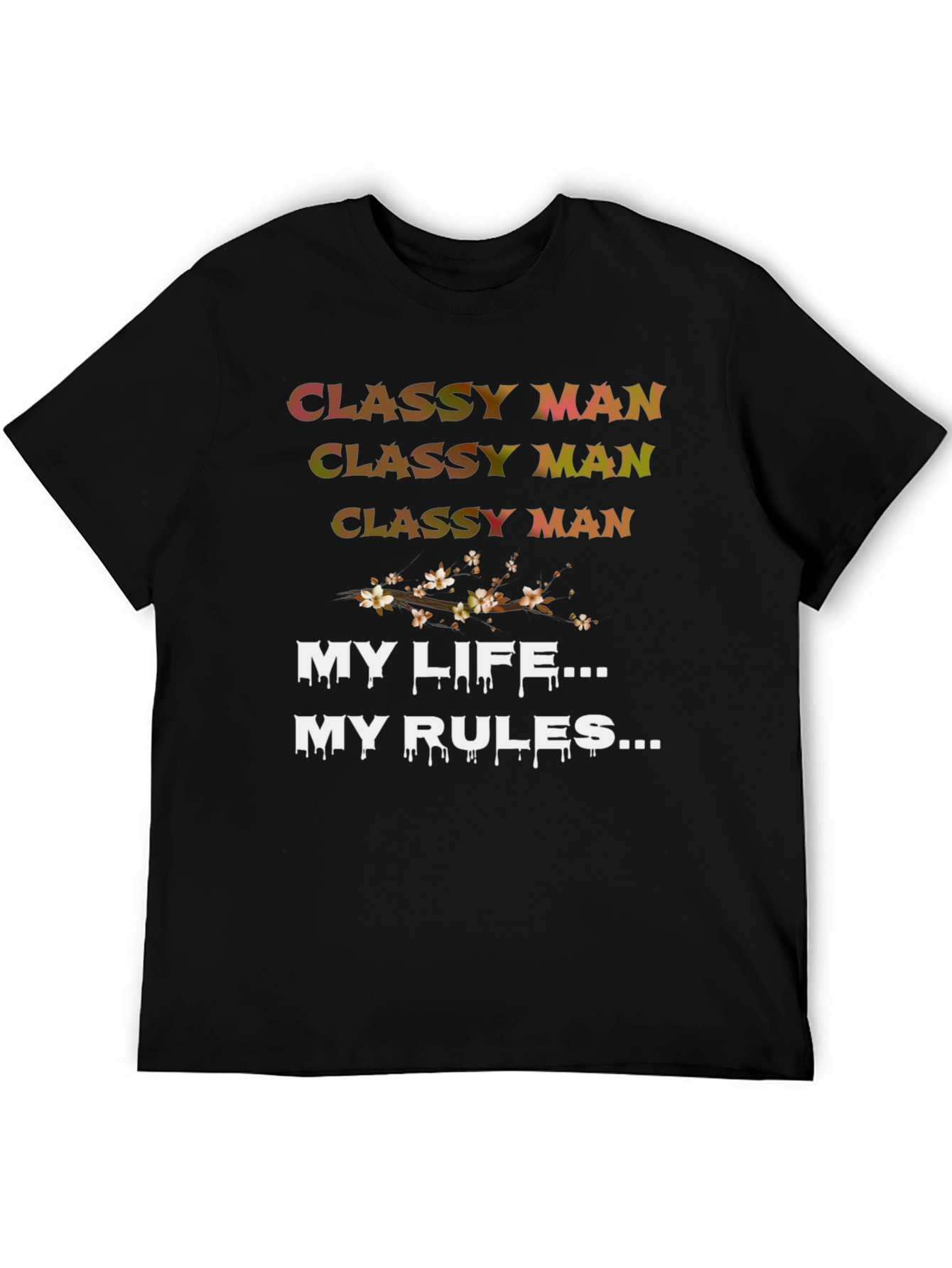 Classy Man My Life My Rules Black Graphic Tee