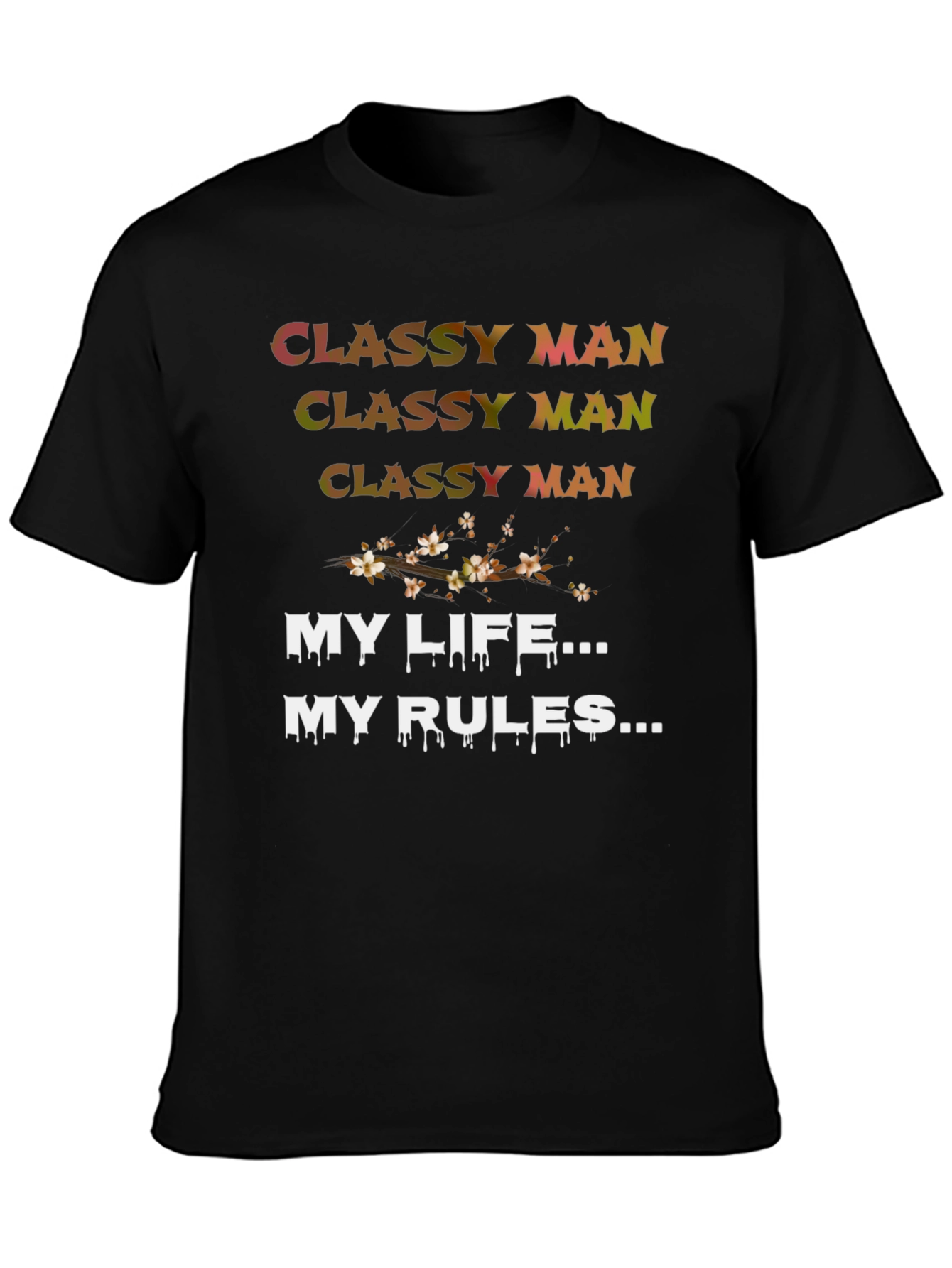 Classy Man My Life My Rules Black Graphic Tee
