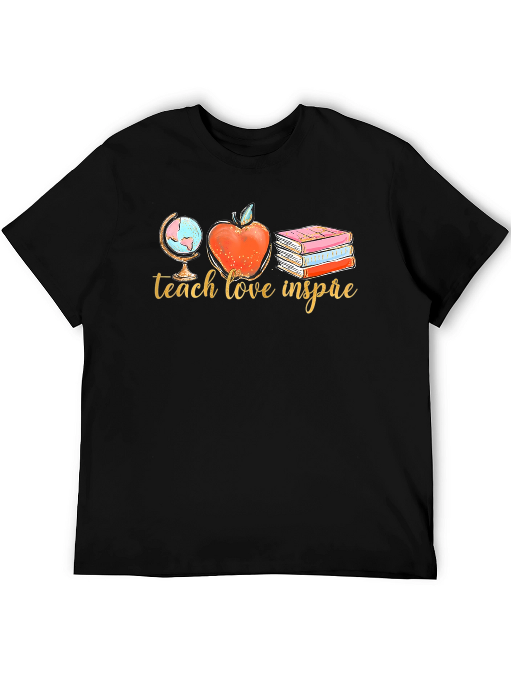 Teach Love Inspire T-Shirt