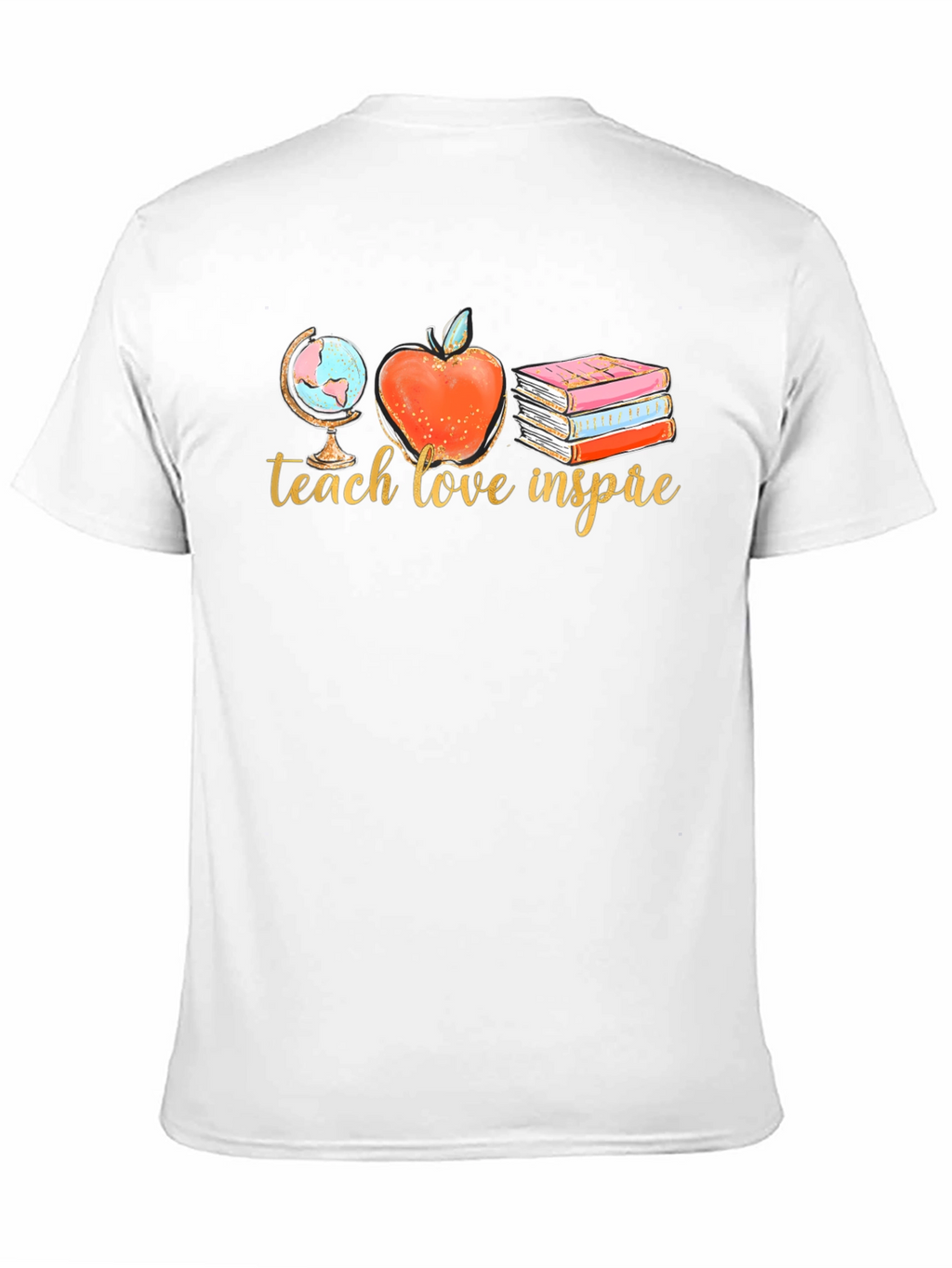 Teach Love Inspire T-Shirt