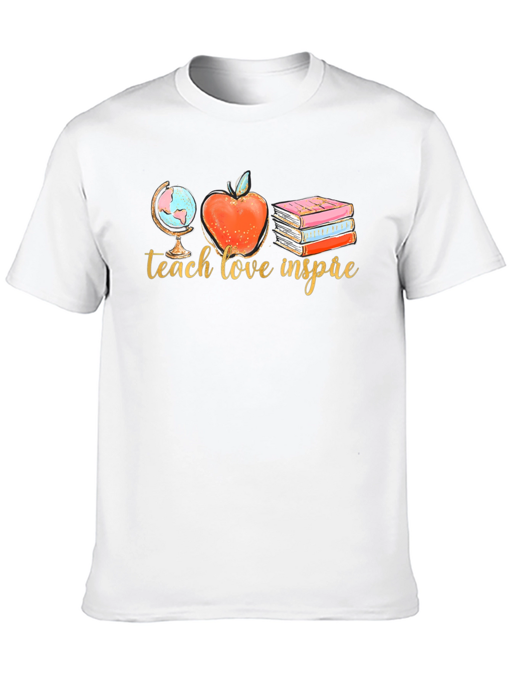 Teach Love Inspire T-Shirt