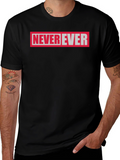 Never Ever Graphic Tee - Black Cotton T-Shirt