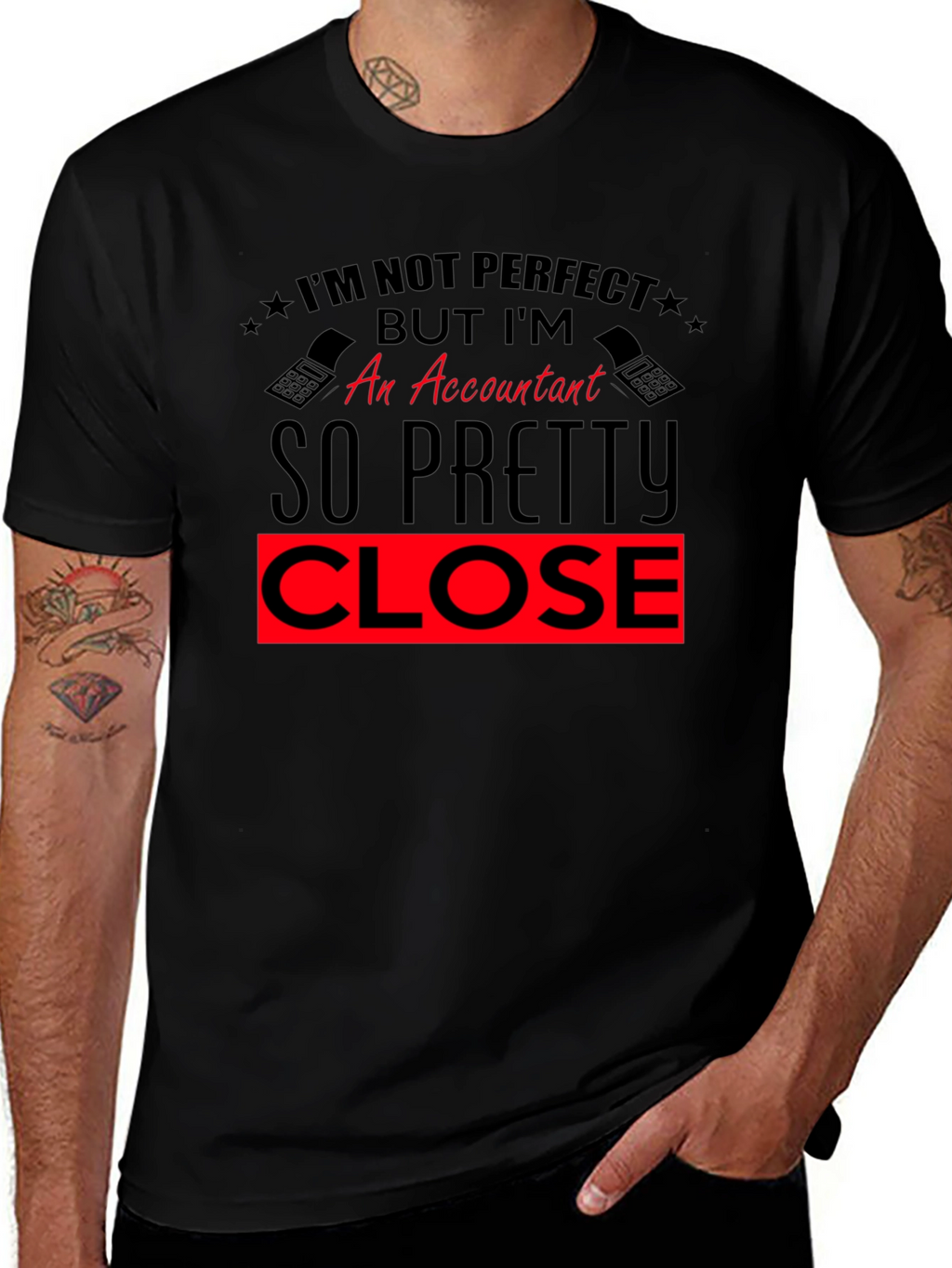 Accountant Graphic T-Shirt - Pretty Close to Perfect