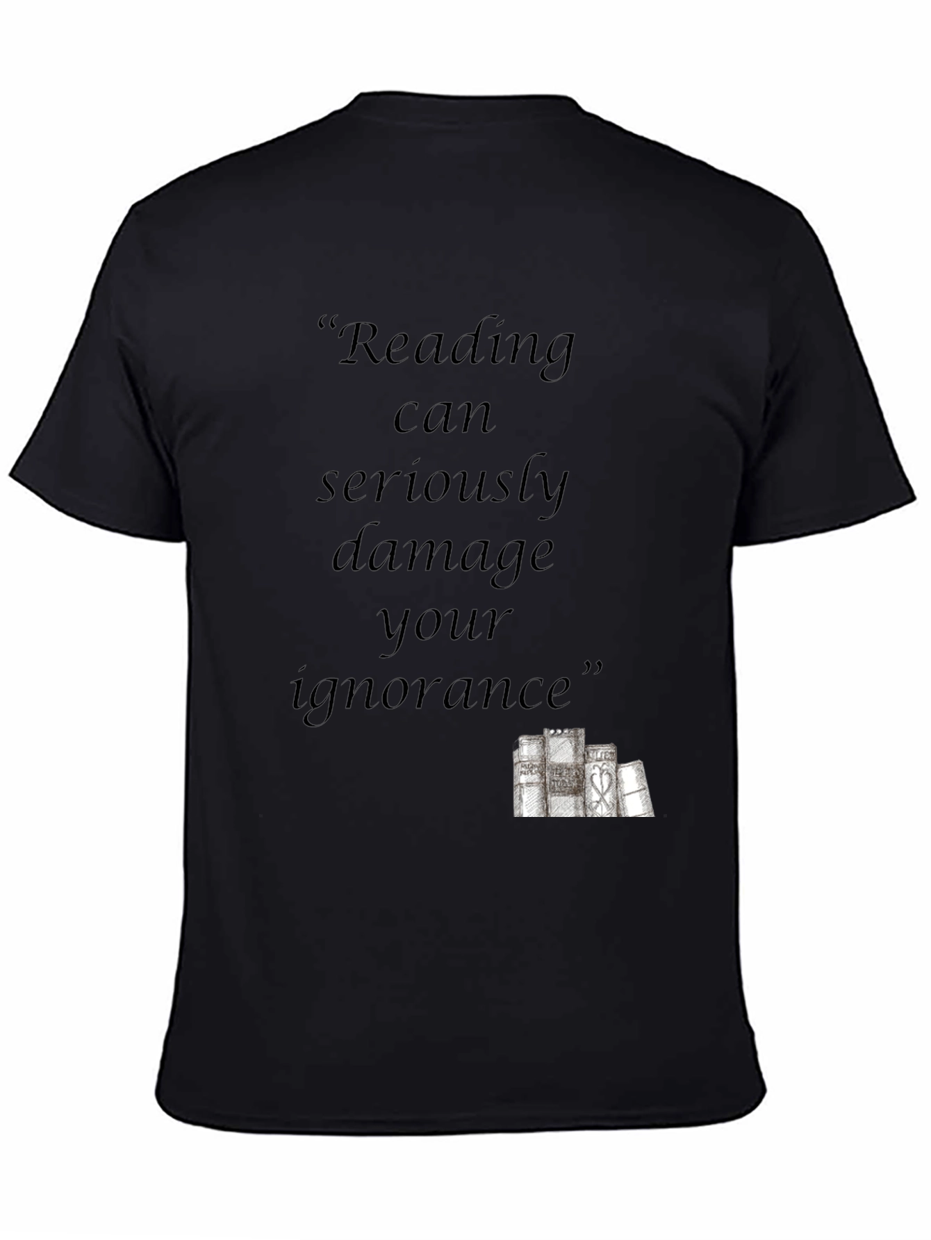 Reading Can Damage Your Ignorance Black T-Shirt