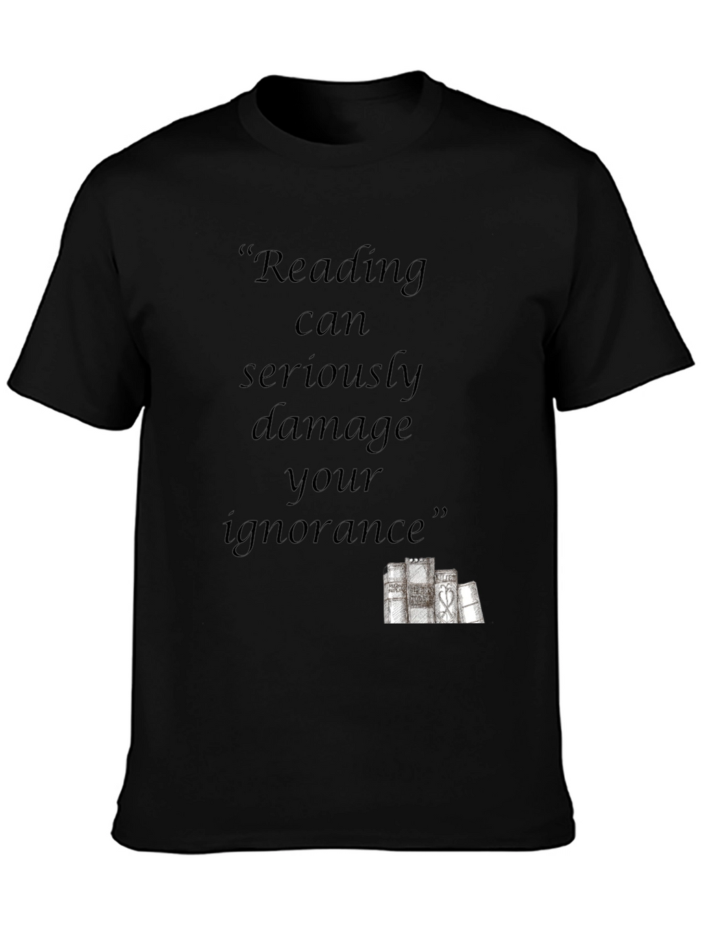 Reading Can Damage Your Ignorance Black T-Shirt