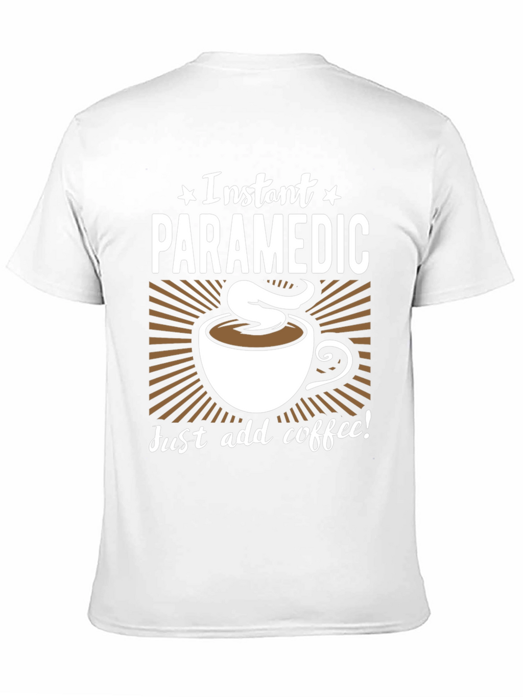 Instant Paramedic Coffee Graphic T-Shirt
