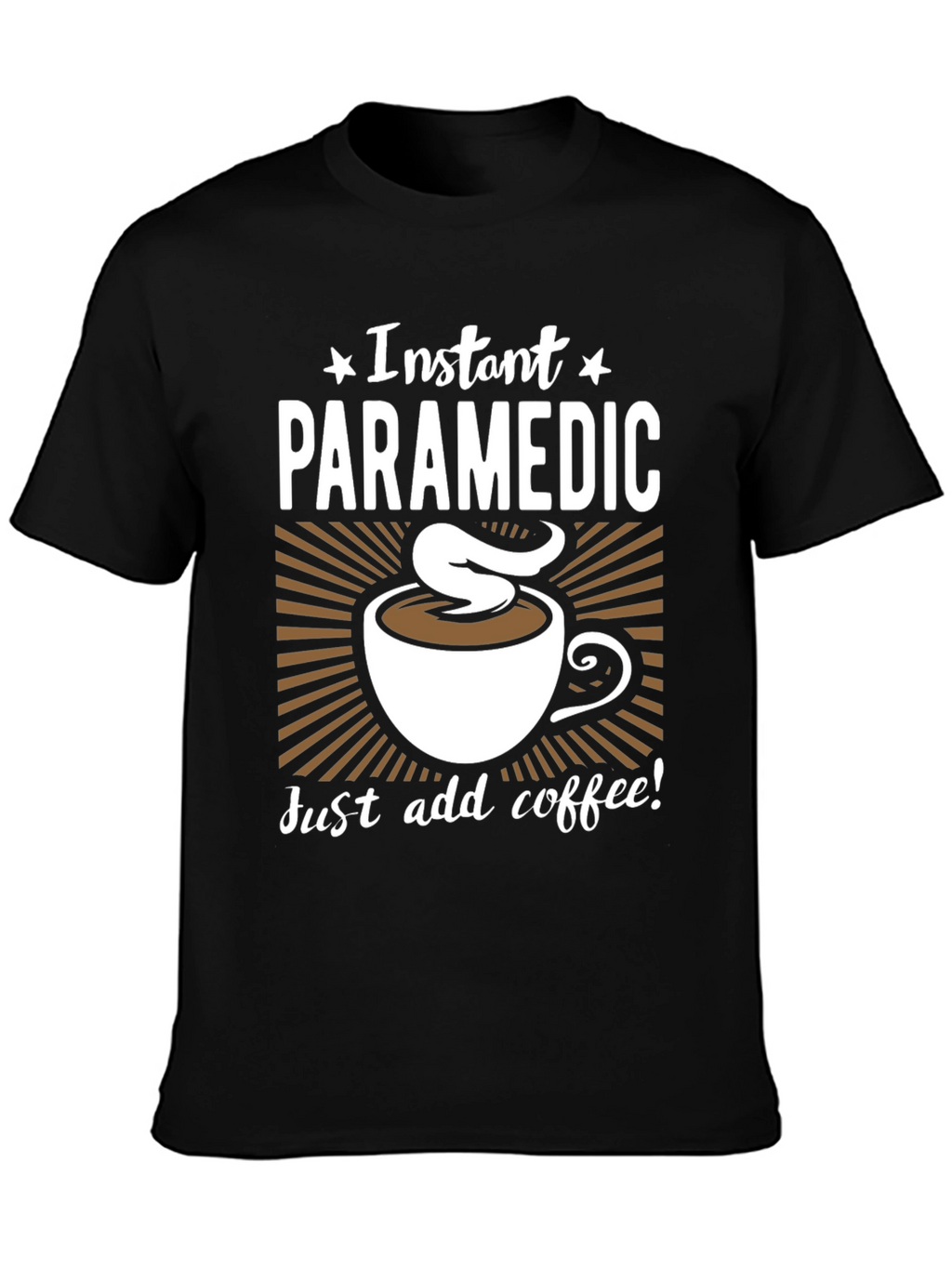 Instant Paramedic Coffee Graphic T-Shirt