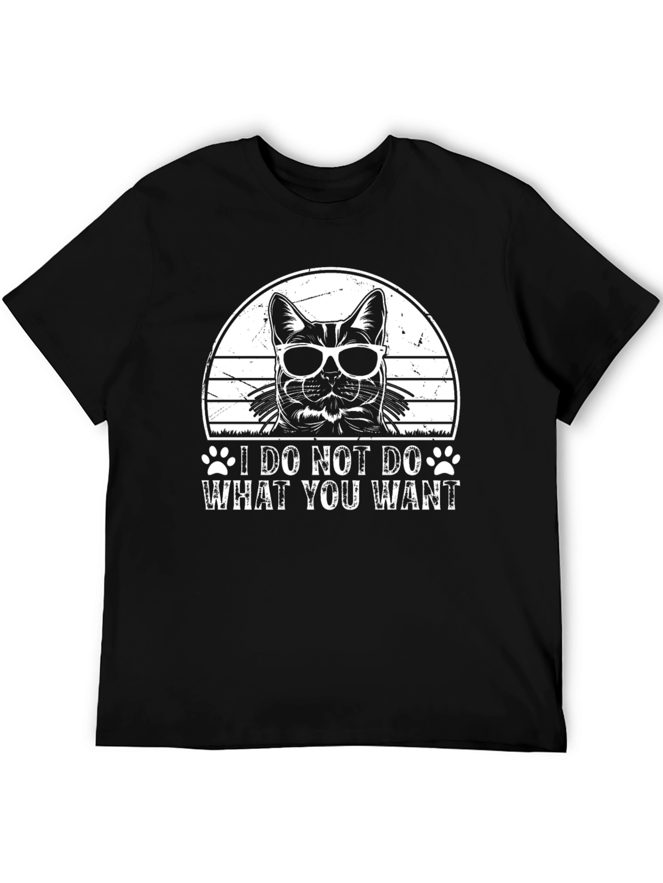 I Do Not Do What You Want Cat T-Shirt