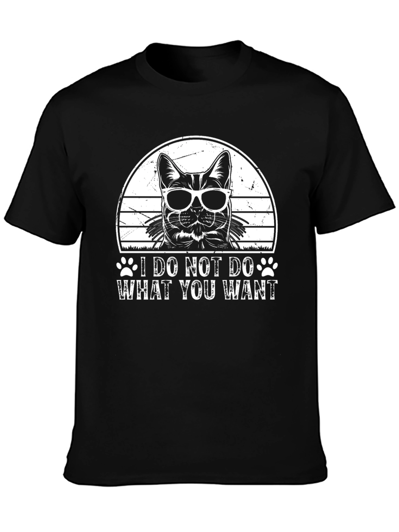 I Do Not Do What You Want Cat T-Shirt