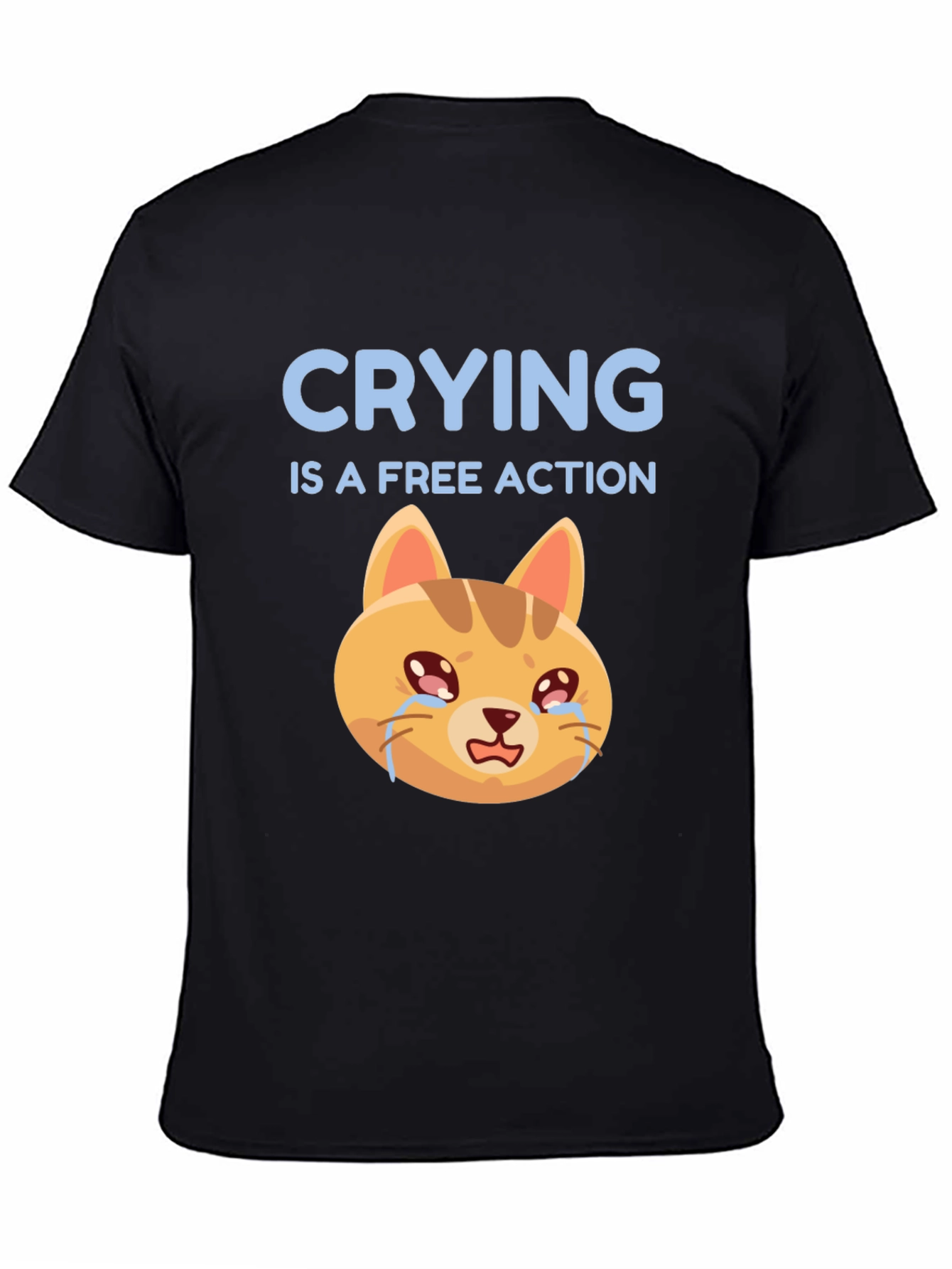 Crying is a Free Action T-Shirt