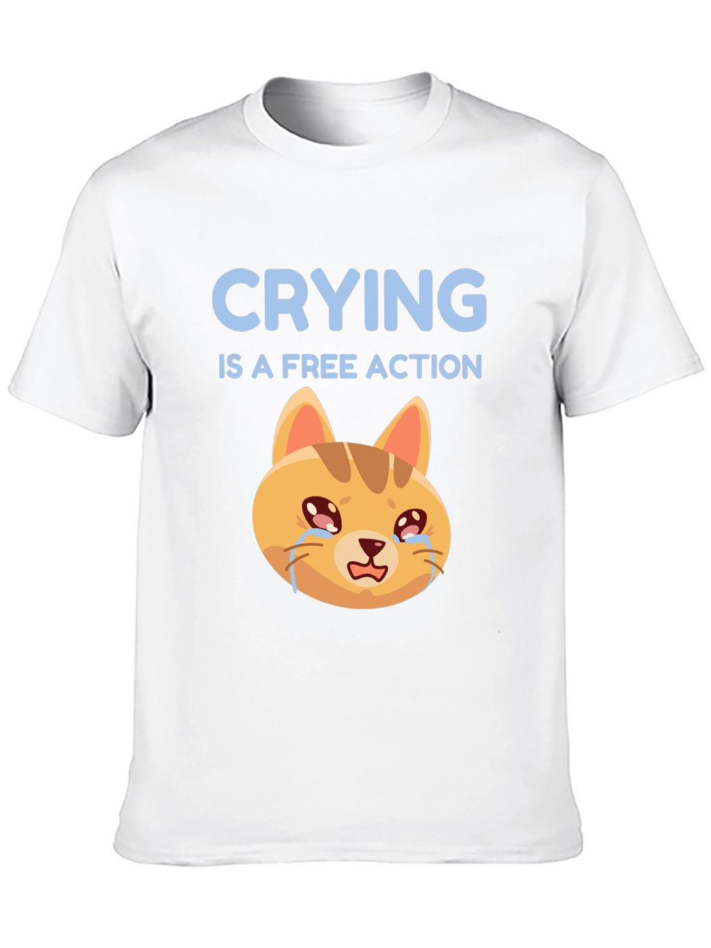 Crying is a Free Action T-Shirt