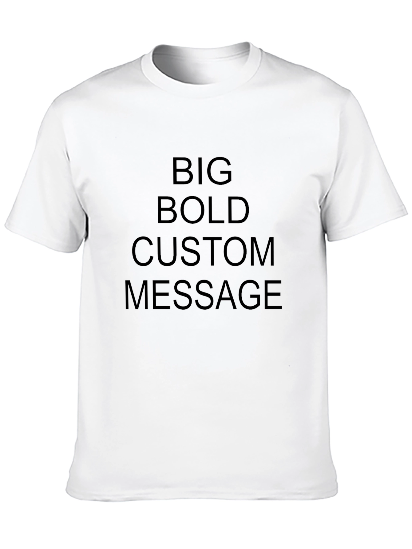 Customizable Bold Statement T-Shirt