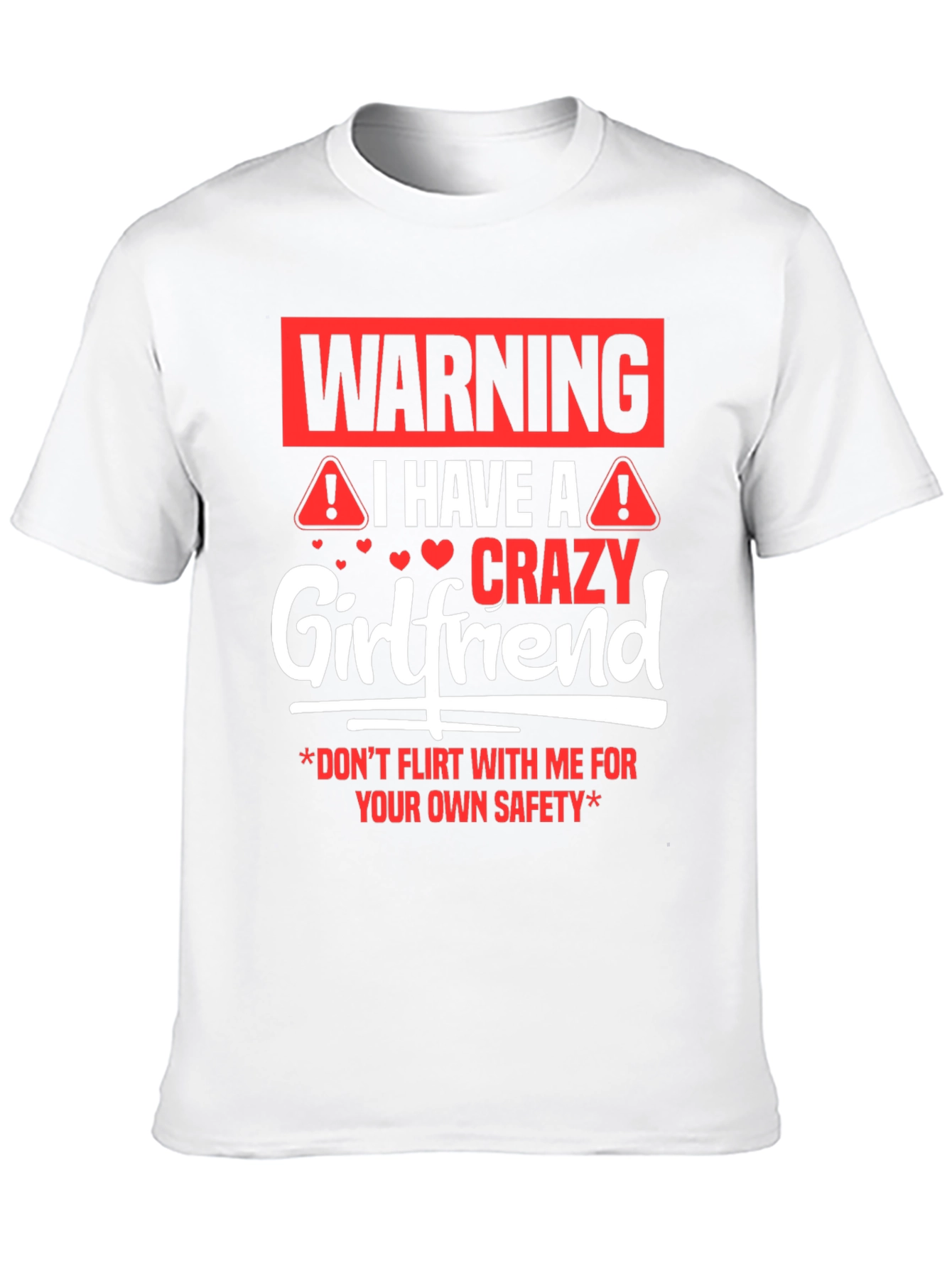 Warning Crazy Girlfriend Graphic Tee