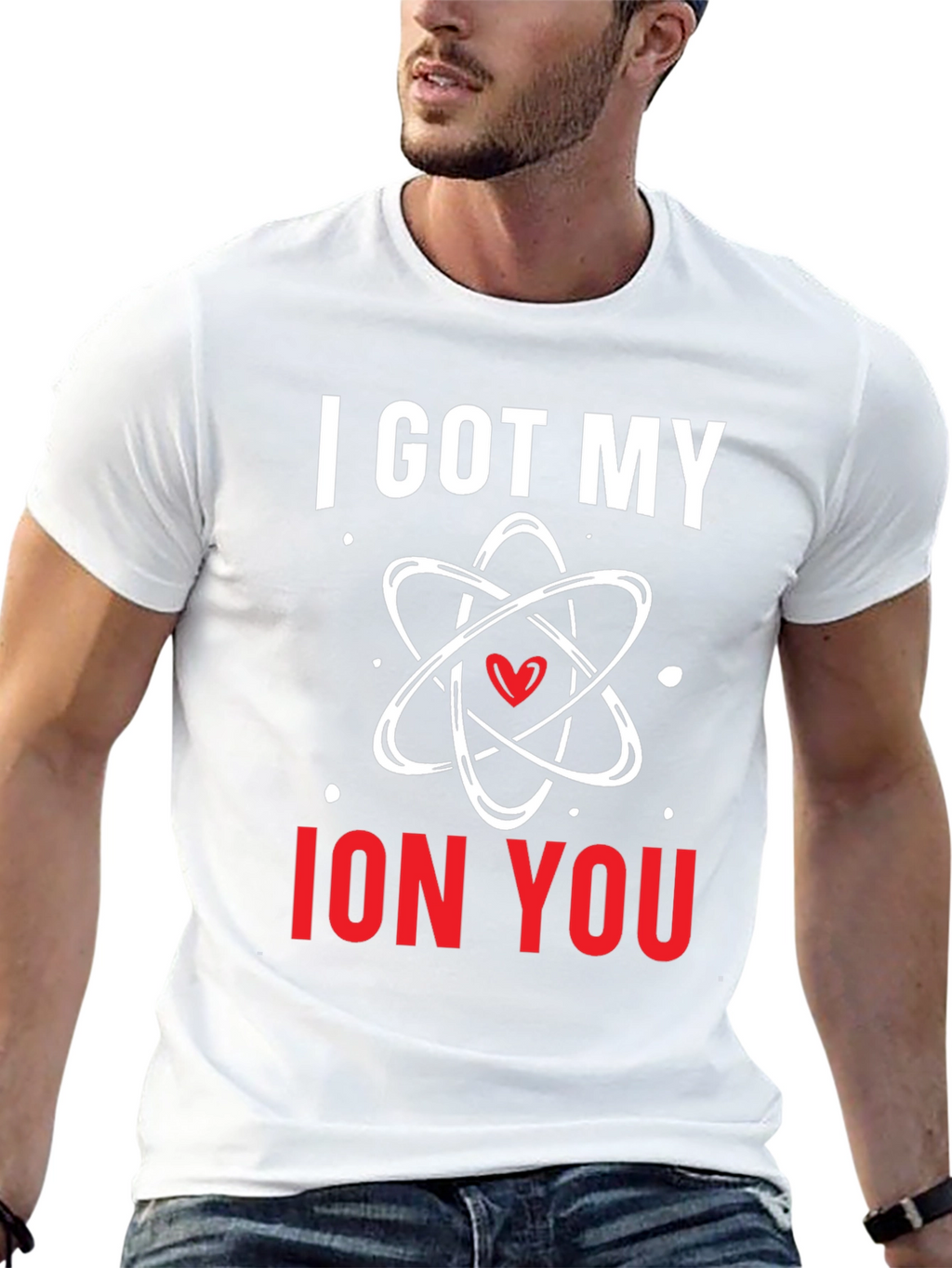 I Got My Ion You Graphic Tee