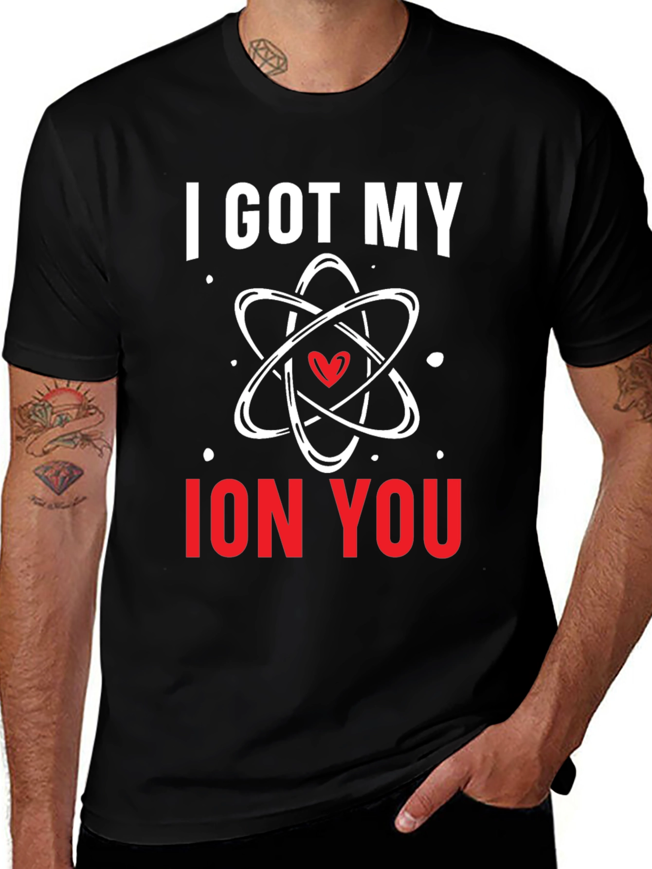 I Got My Ion You Graphic Tee