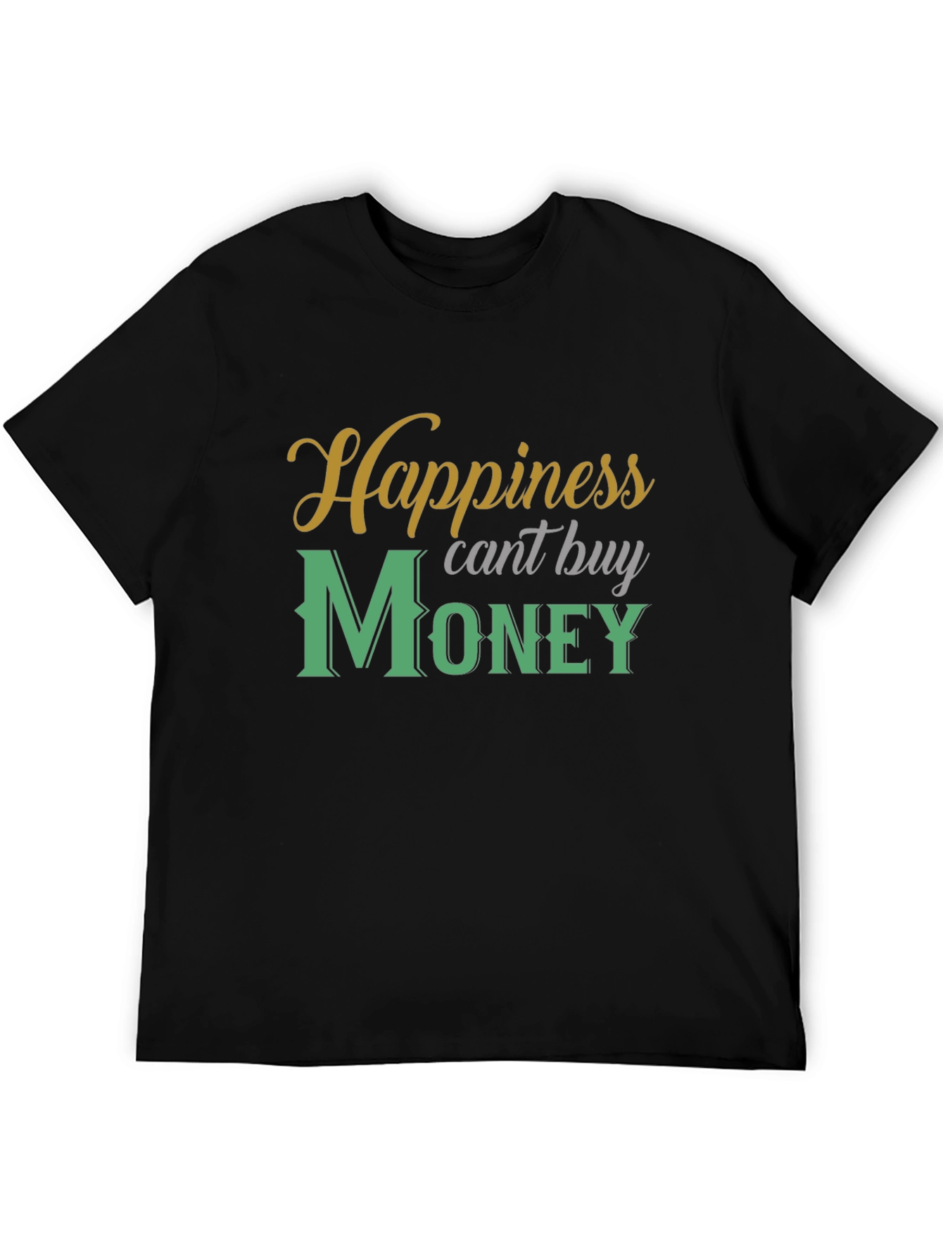 Happiness Cant Buy Money T-Shirt - Stylish Graphic Tee