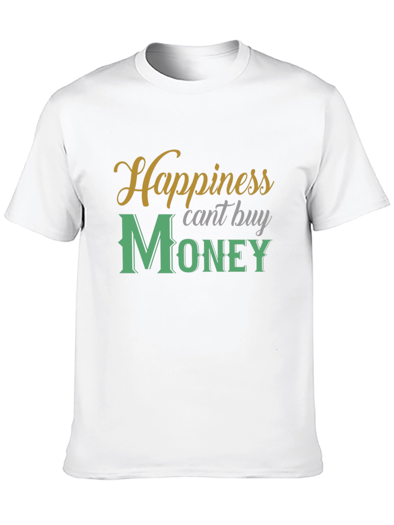 Happiness Cant Buy Money T-Shirt - Stylish Graphic Tee