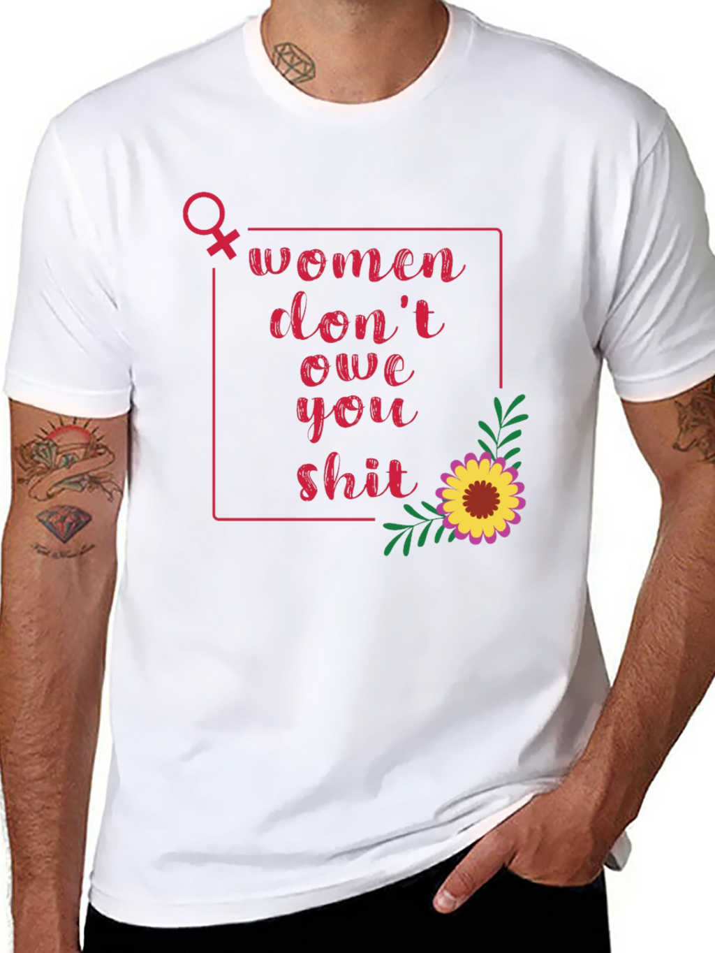 Women Dont Owe You T-Shirt