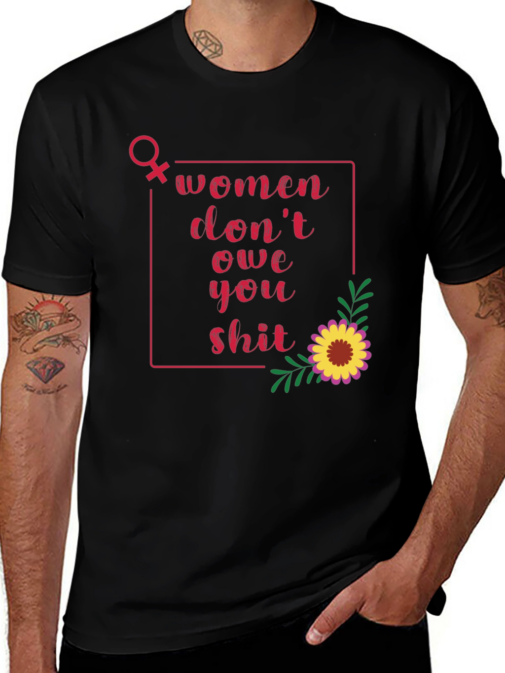 Women Dont Owe You T-Shirt