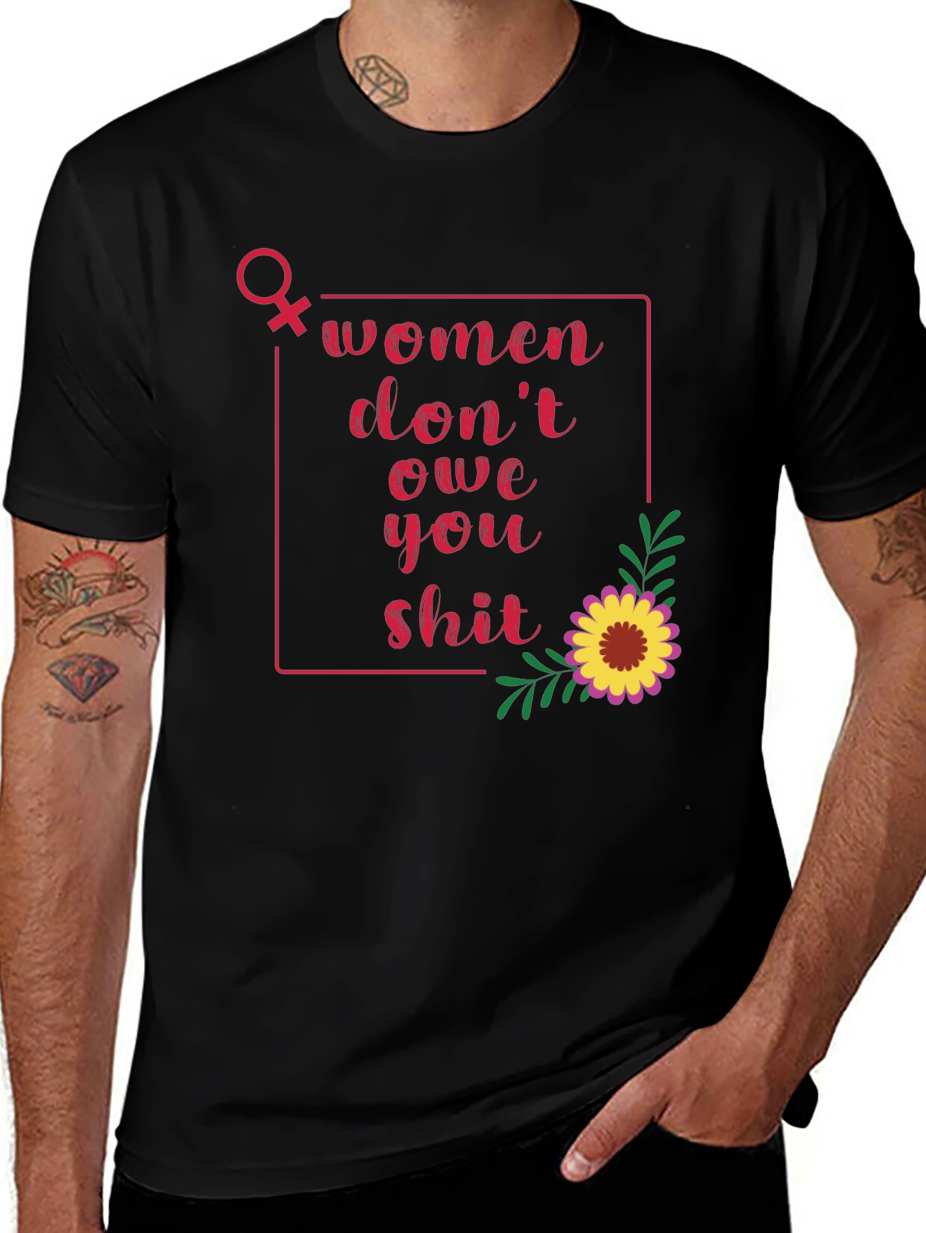 Women Dont Owe You T-Shirt