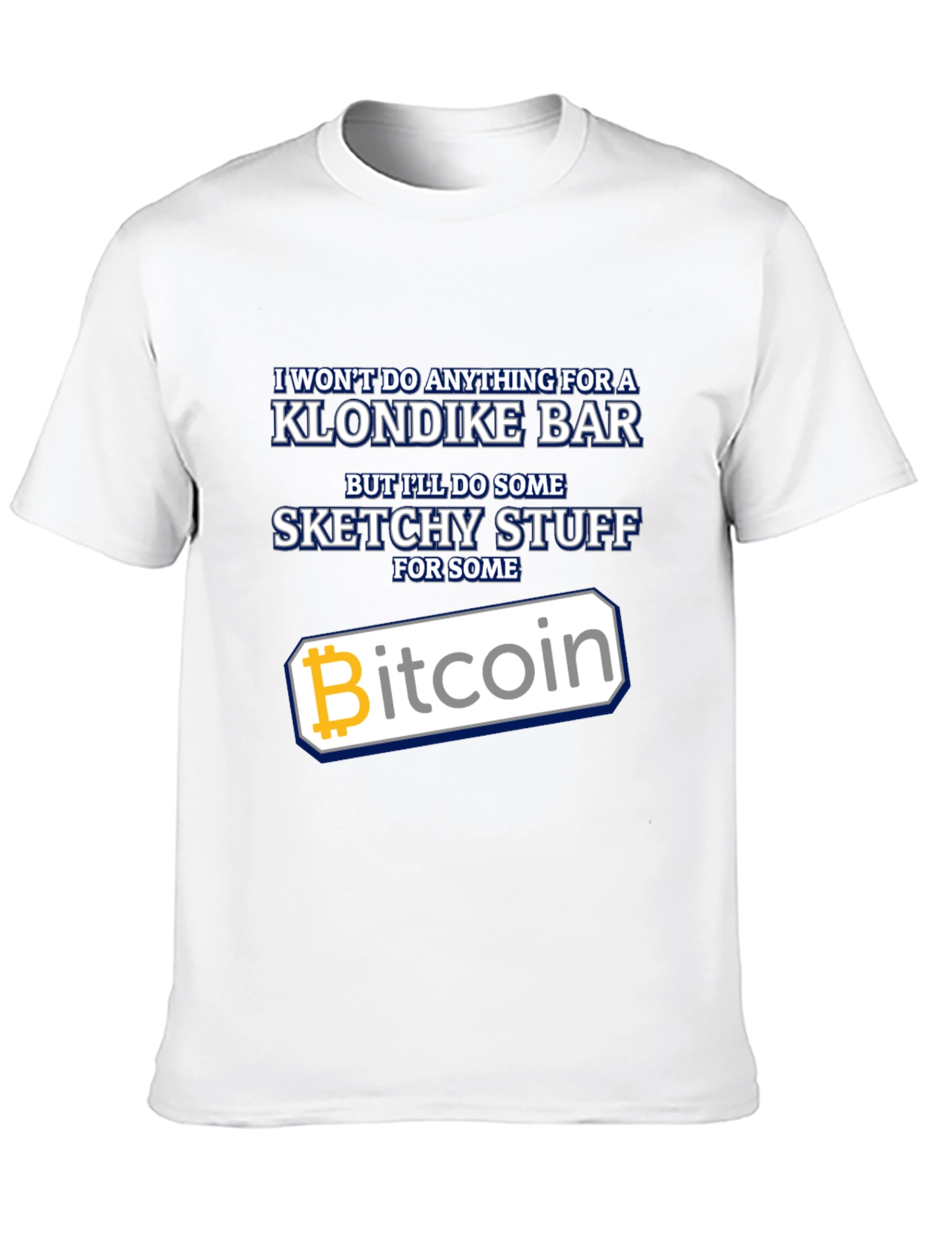 Bitcoin Sketchy Stuff T-Shirt - Crypto Lover Tee
