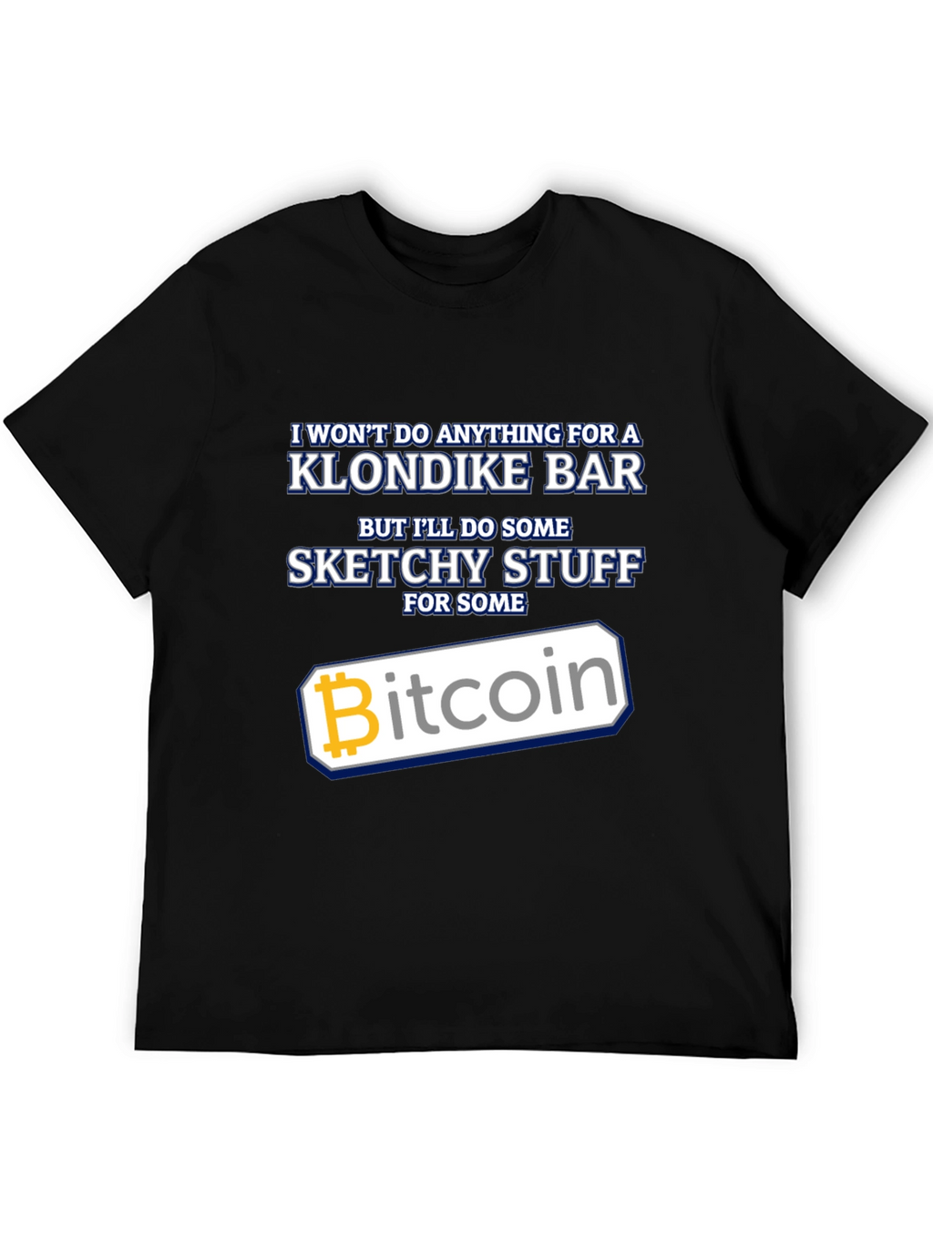 Bitcoin Sketchy Stuff T-Shirt - Crypto Lover Tee