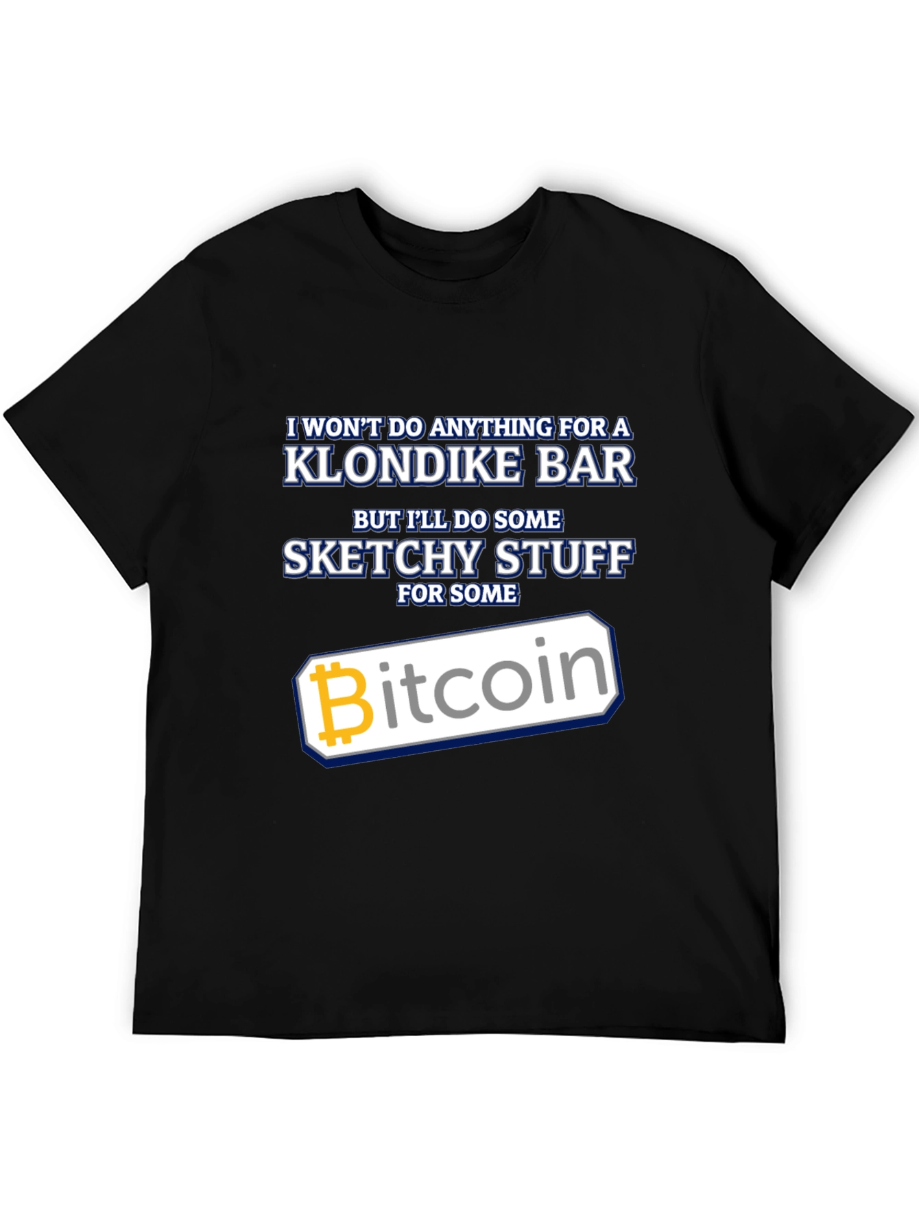 Bitcoin Sketchy Stuff T-Shirt - Crypto Lover Tee