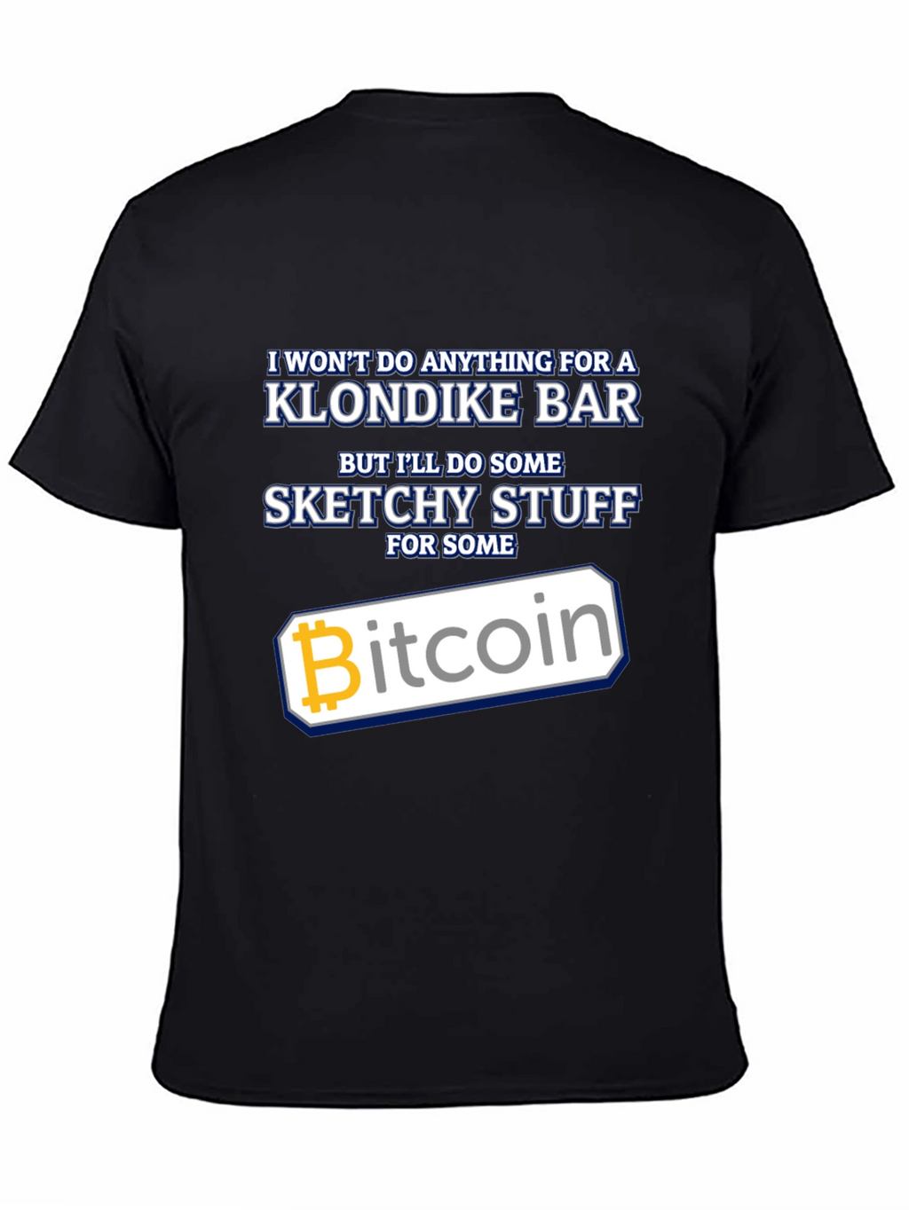 Bitcoin Sketchy Stuff T-Shirt - Crypto Lover Tee