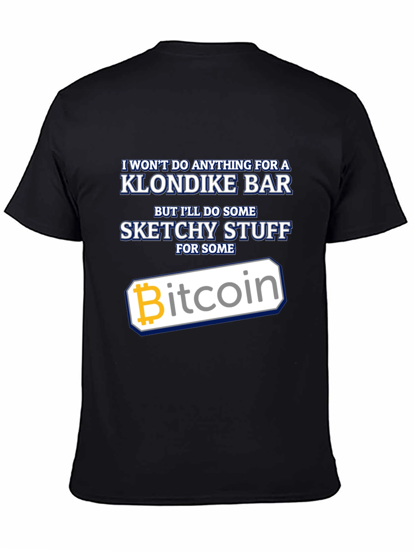 Bitcoin Sketchy Stuff T-Shirt - Crypto Lover Tee