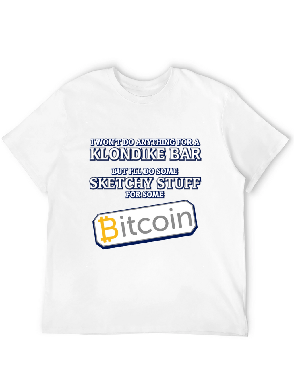 Bitcoin Sketchy Stuff T-Shirt - Crypto Lover Tee