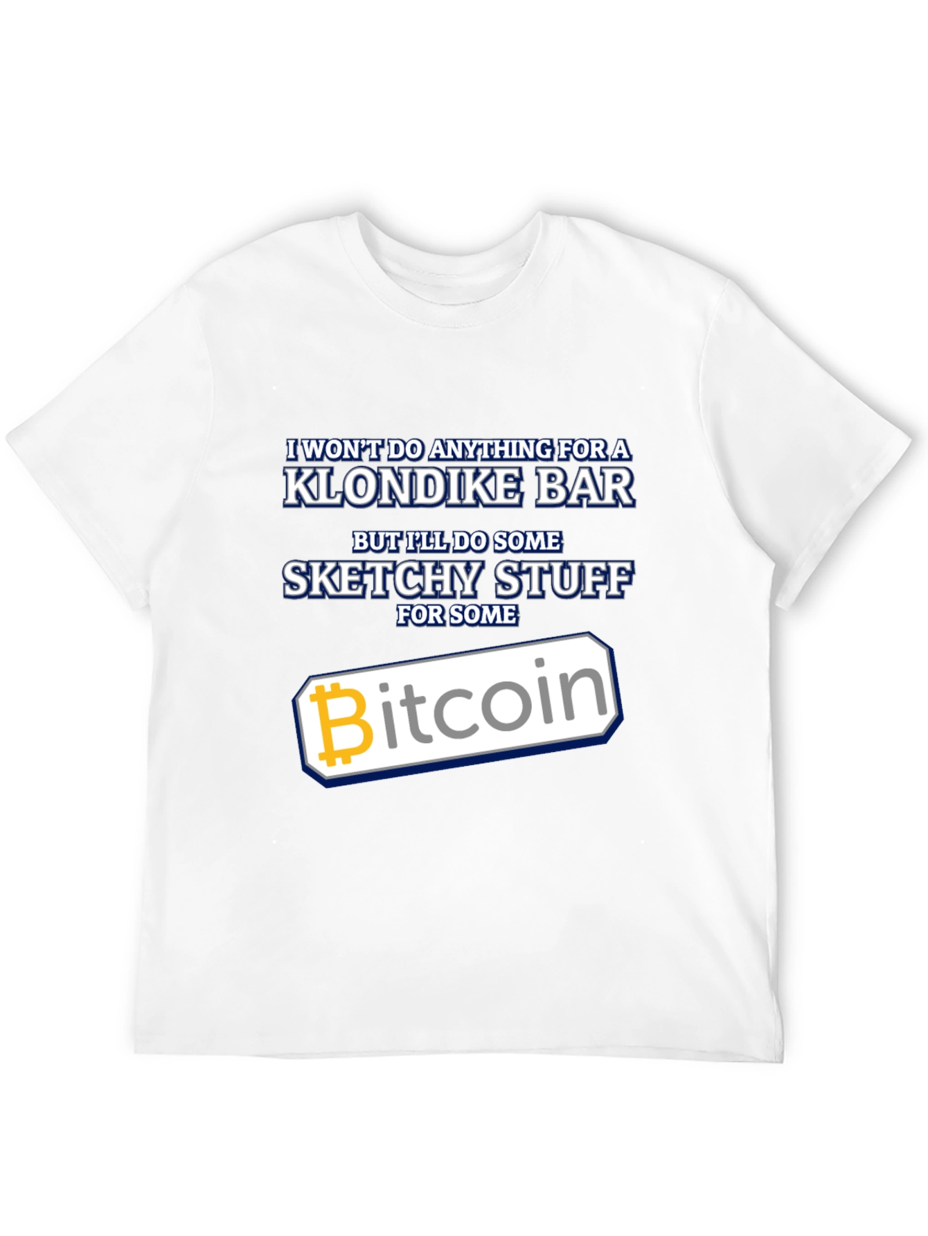 Bitcoin Sketchy Stuff T-Shirt - Crypto Lover Tee
