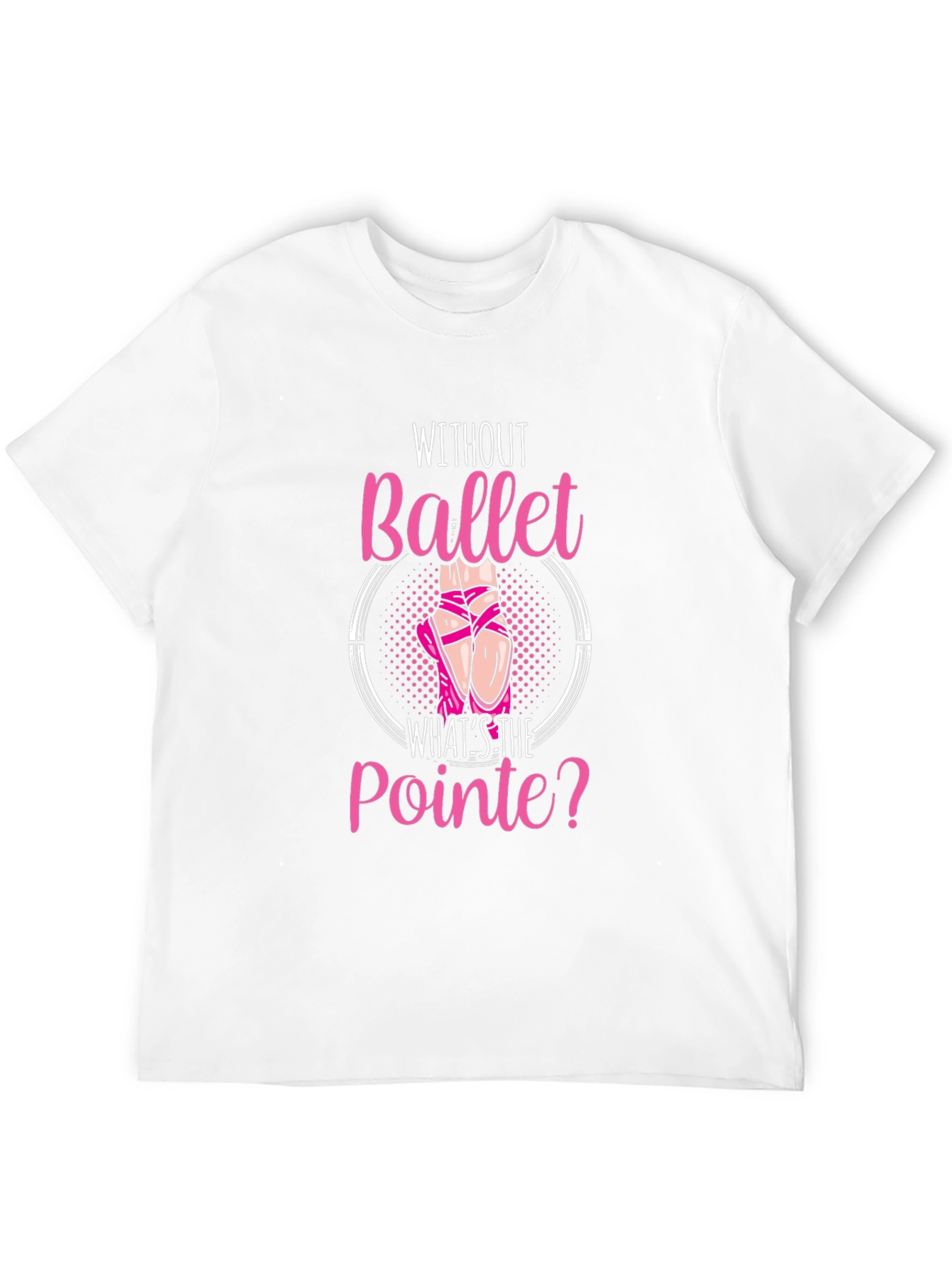 Ballet Pointe T-Shirt - Dance Lover Gift