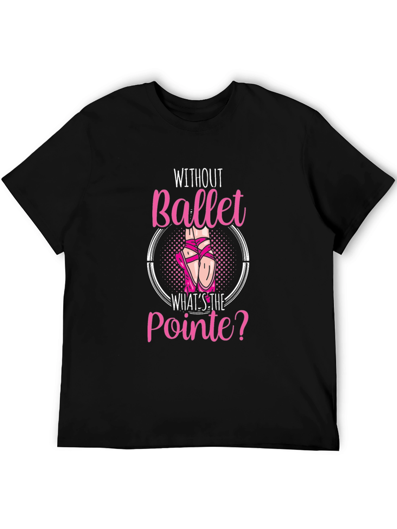 Ballet Pointe T-Shirt - Dance Lover Gift