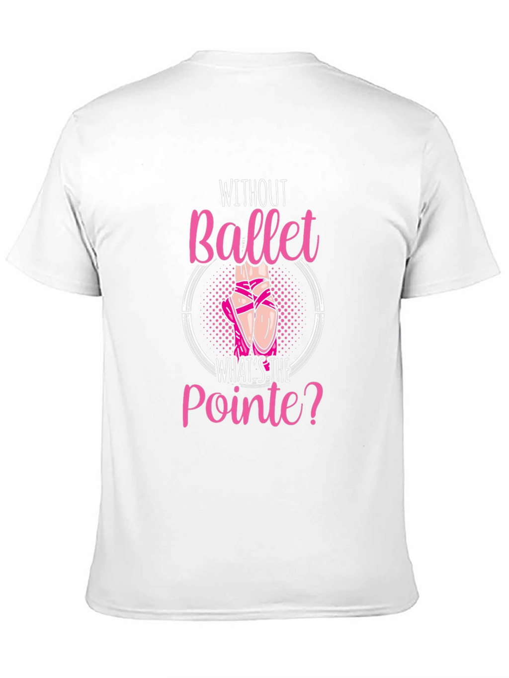 Ballet Pointe T-Shirt - Dance Lover Gift